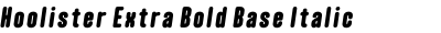 Hoolister Extra Bold Base Italic